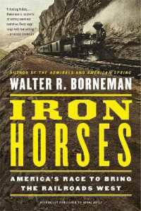 Iron Horses : America's Race to Bring the Railroads West