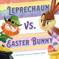 Leprechaun vs. Easter Bunny （Board Book）