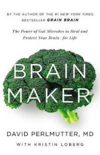 Brain Maker : The Power of Gut Microbes to Heal and Protect Your Brain for Life