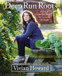 Deep Run Roots : Stories and Recipes from My Corner of the South