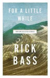For a Little While : New and Selected Stories