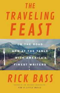 The Traveling Feast : On the Road and at the Table with My Heroes