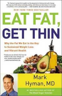 Eat Fat, Get Thin : Why the Fat We Eat Is the Key to Sustained Weight Loss and Vibrant Health (The Dr. Mark Hyman Library) （Large Print）