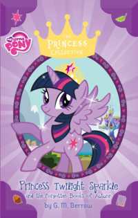 Twilight Sparkle and the Forgotten Books of Autumn (My Little Pony the Princess Collection)