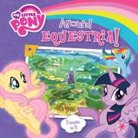 My Little Pony : Around Equestria! (My Little Pony)