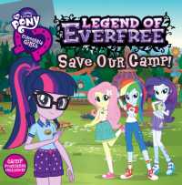 The Legend of Everfree Storybook : Save Our Camp! (My Little Pony: Equestria Girls) （POS PAP/ST）