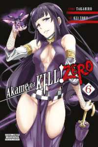 戸流ケイ／タカヒロ「アカメが斬る！零」（英訳）　Vol. 6<br>Akame ga KILL! ZERO, Vol. 6