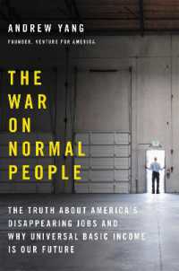 The War on Normal People : The Truth about America's Disappearing Jobs and Why Universal Basic Income Is Our Future