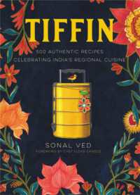 Tiffin : 500 Authentic Recipes Celebrating India's Regional Cuisine