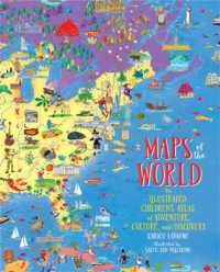 Maps of the World : An Illustrated Children's Atlas of Adventure， Culture， and Discovery
