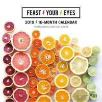 Feast Your Eyes 2019 Calendar
