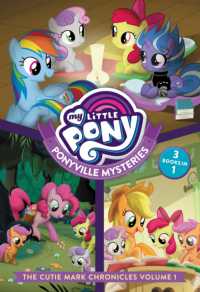 The Cutie Mark Chronicles (My Little Pony: Ponyville Mysteries) 〈1〉