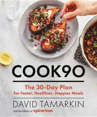 Cook90 : The 30-Day Plan for Faster, Healthier, Happier Meals