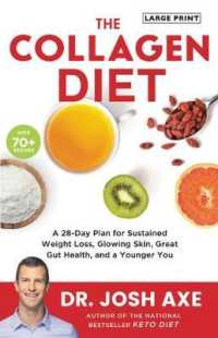 The Collagen Diet : A 28-Day Plan for Sustained Weight Loss, Glowing Skin, Great Gut Health, and a Younger You （Large Print）