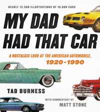 My Dad Had That Car : A Nostalgic Look at the American Automobile, 1920-1990