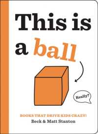 Books That Drive Kids CRAZY!: This is a Ball (Books That Drive Kids Crazy!)