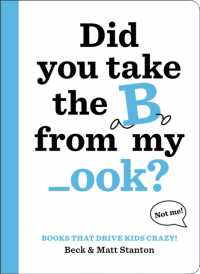 Books That Drive Kids CRAZY!: Did You Take the B from My _ook? (Books That Drive Kids Crazy!)