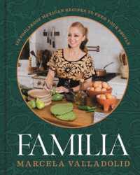 Familia : 125 Foolproof Mexican Recipes to Feed Your People