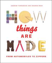 How Things Are Made : From Automobiles to Zippers