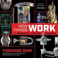 How Things Work : The Inner Life of Everyday Machines