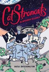 CatStronauts 5 : Slapdash Science (Catstronauts)