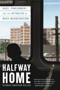 Halfway Home : Race, Punishment, and the Afterlife of Mass Incarceration
