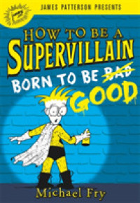 Born to Be Good (How to Be a Supervillain) （Reprint）