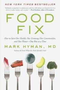 Food Fix : How to Save Our Health, Our Economy, Our Communities, and Our Planet--One Bite at a Time (The Dr. Mark Hyman Library)
