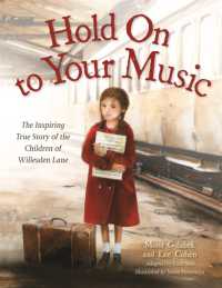 Hold on to Your Music : The Inspiring True Story of the Children of Willesden Lane