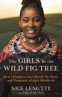 The Girls in the Wild Fig Tree : How I Fought to Save Myself, My Sister, and Thousands of Girls Worldwide