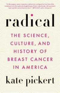 Radical : The Science, Culture, and History of Breast Cancer in America