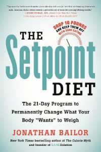 The Setpoint Diet : The 21-Day Program to Permanently Change What Your Body 'Wants' to Weigh