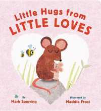 Little Hugs from Little Loves （Board Book）