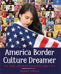 America Border Culture Dreamer : The Young Immigrant Experience from a to Z