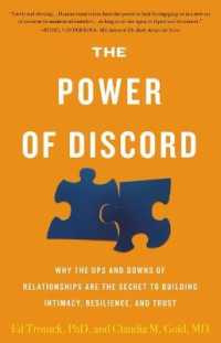 The Power of Discord : Why the Ups and Downs of Relationships Are the Secret to Building Intimacy, Resilience, and Trust