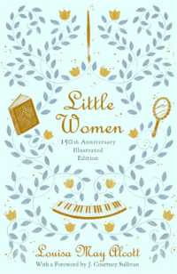 Little Women (Illustrated) : 150th Anniversary Edition
