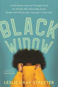 Black Widow : A Sad-Funny Journey through Grief for People Who Normally Avoid Books with Words Like 'Journey' in the Title
