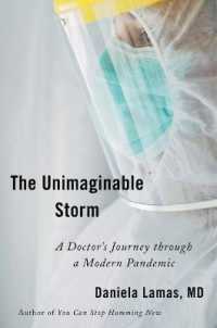 The Unimaginable Storm : A Doctor's Journey through a Modern Pandemic