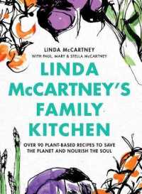 Linda McCartney's Family Kitchen : Over 90 Plant-Based Recipes to Save the Planet and Nourish the Soul