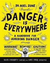Danger Is Everywhere : A Handbook for Avoiding Danger (Danger Is Everywhere)