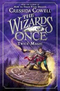 クレシッダ・コ－ウェル著『マジックウッズ戦記２死の城』（原書）<br>The Wizards of Once: Twice Magic (Wizards of Once)