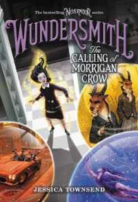 ジェシカ・タウンゼント著『ネバームーア２　魔法学園の危機』（原書）<br>Wundersmith : The Calling of Morrigan Crow (Nevermoor)