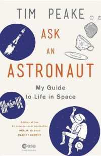 Ask an Astronaut : My Guide to Life in Space