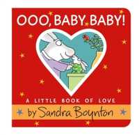 Ooo, Baby Baby! : A Little Book of Love （Board Book）