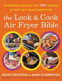 The Look and Cook Air Fryer Bible : 125 Everyday Recipes with 700+ Photos to Help Get It Right Every Time