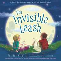 The Invisible Leash : A Story Celebrating Love after the Loss of a Pet