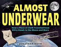 Almost Underwear : How a Piece of Cloth Traveled from Kitty Hawk to the Moon and Mars