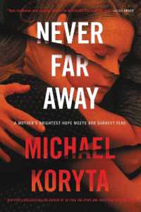 Never Far Away : A Novel