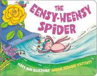 The Eensy-Weensy Spider （Board Book）