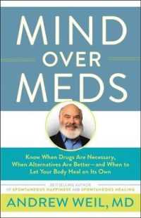 Mind over Meds : Know When Drugs Are Necessary, When Alternatives Are Better - and When to Let Your Body Heal on Its Own （Large Print）